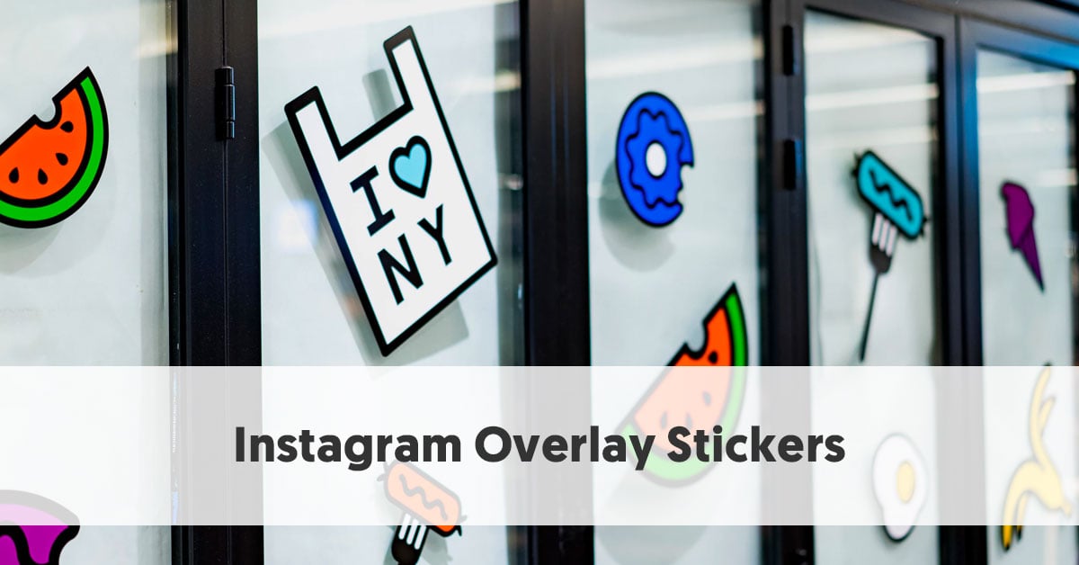 Instagram Overlay Stickers What Are They And How To Use Them