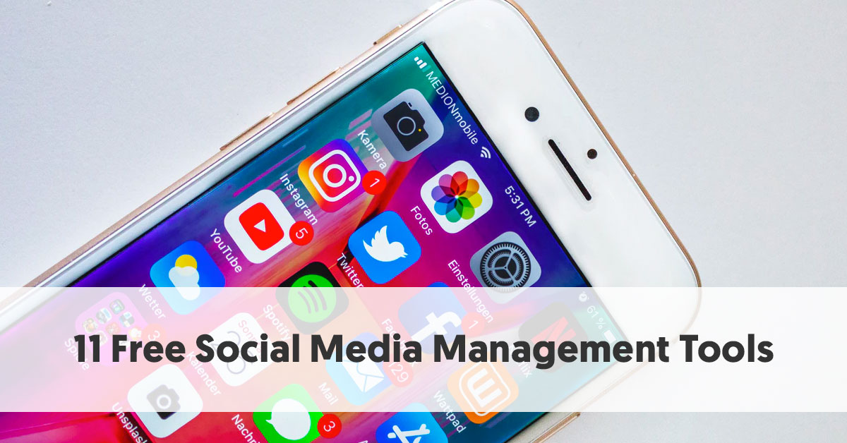 11 of the Leading Free Social Media Management Tools