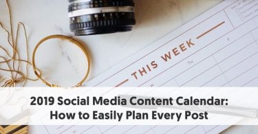 2019 Social Media Content Calendar: How to Easily Plan Every Post