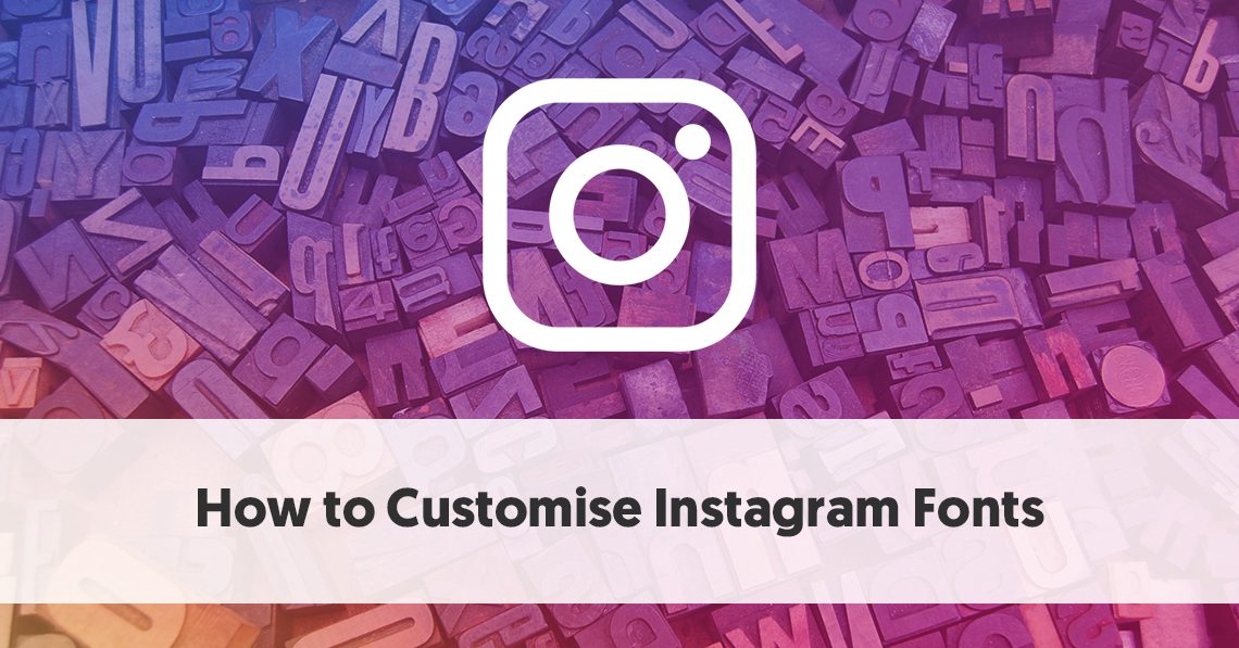 How To Customise Instagram Fonts Free Instagram Fonts