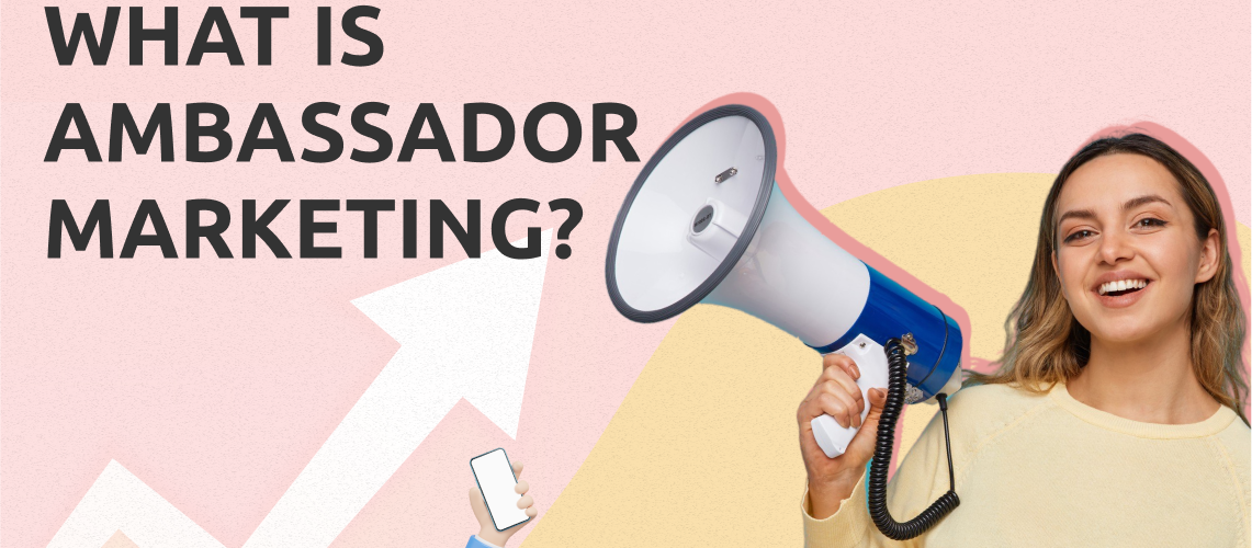 Ambassador Marketing