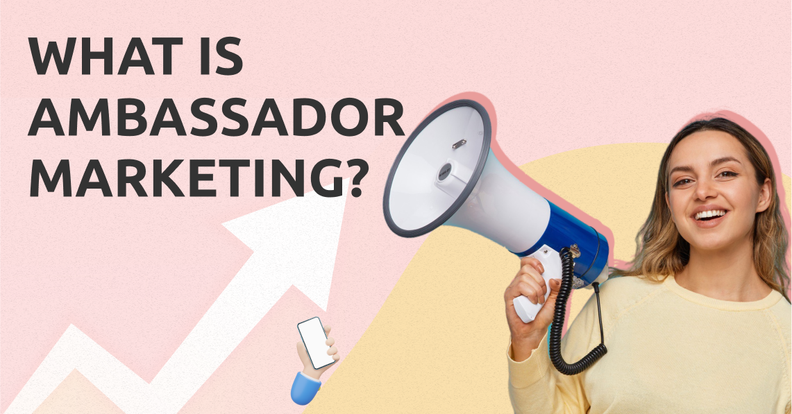 Ambassador Marketing