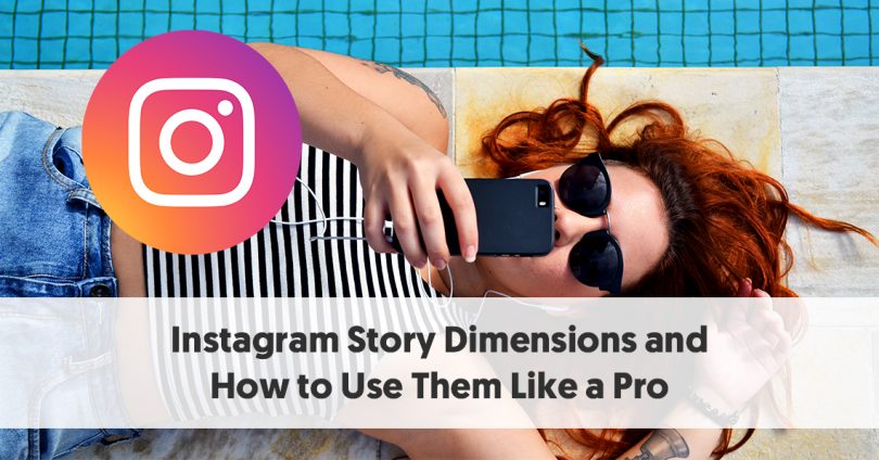 Instagram Story Dimensions and How to Use Them Like a Pro