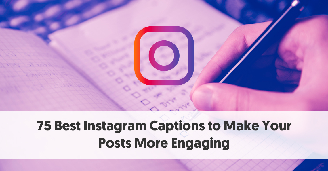 Wonderbaarlijk 75 Best Instagram Captions to Make Your Posts More Engaging IY-76