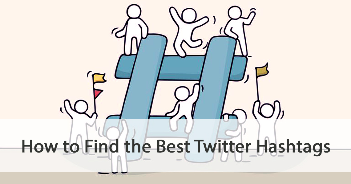 How to Find the Best Twitter Hashtags