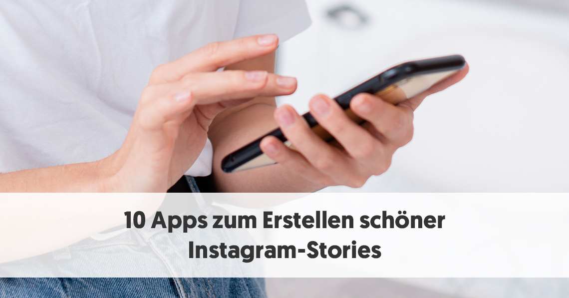 10 Apps Zum Erstellen Schoner Instagram Stories Im Jahr