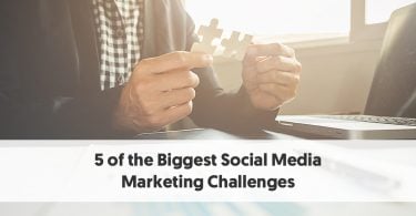 5 Of The Biggest Social Media Marketing Challenges