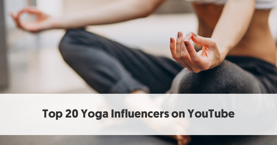 Top 20 Yoga Influencers on YouTube to Inspire Your At-Home ...