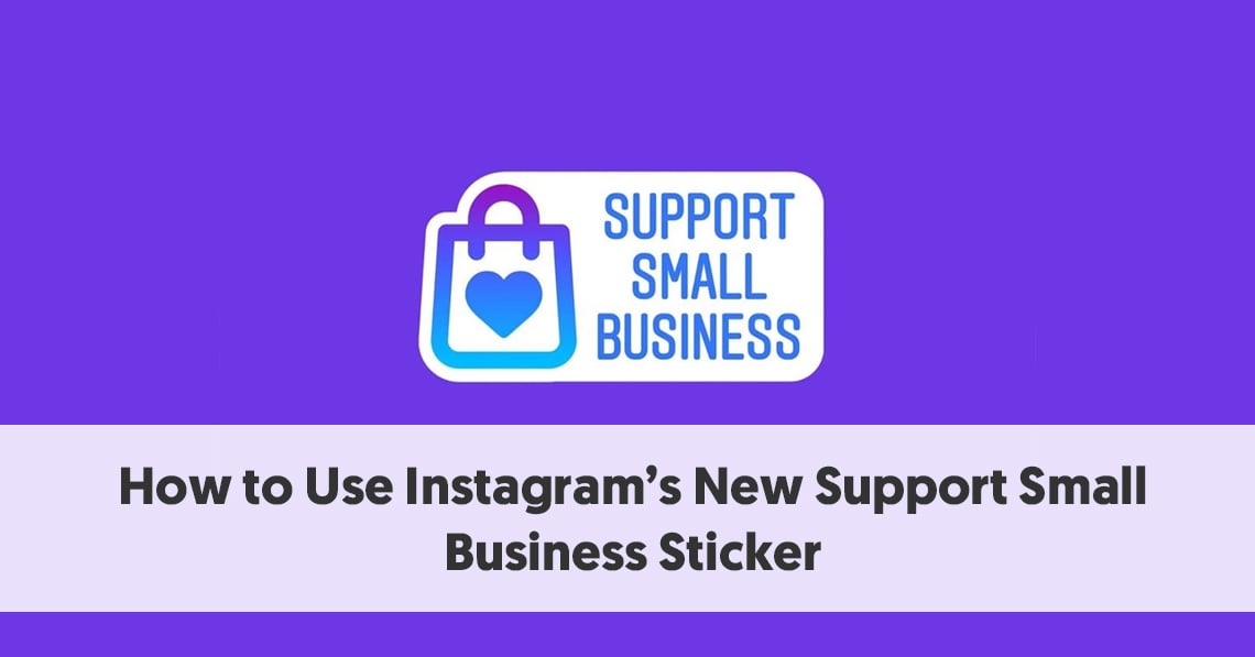 How to Use Instagram’s New Support Small Business Sticker