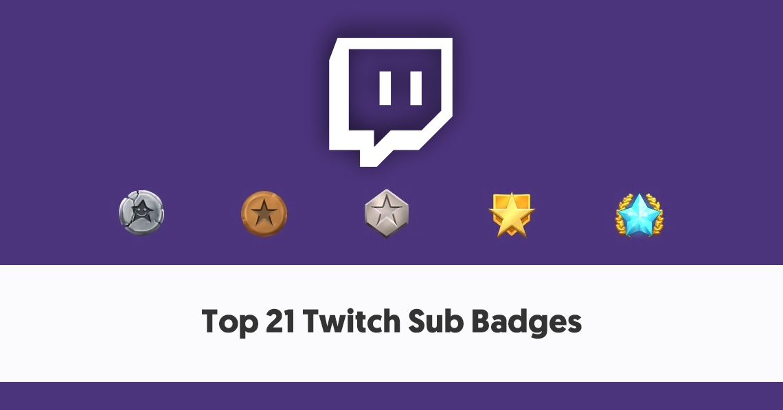 slump oversætter aborre Top 21 Twitch Sub Badges To Spice Up Your Streams