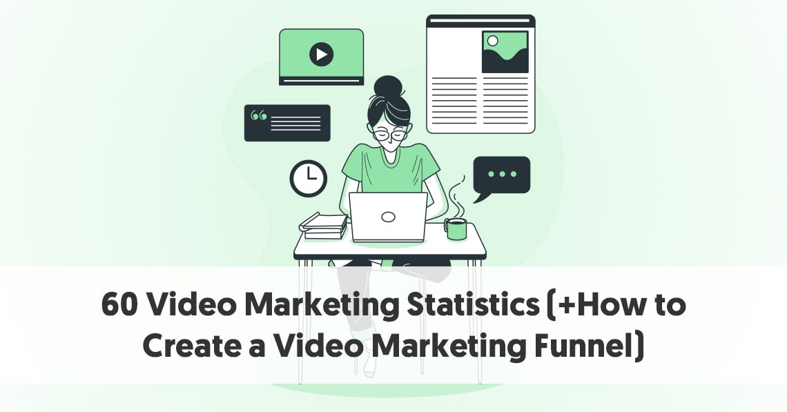 60 Powerful Video Marketing Statistics (+Why You Should Use Video)