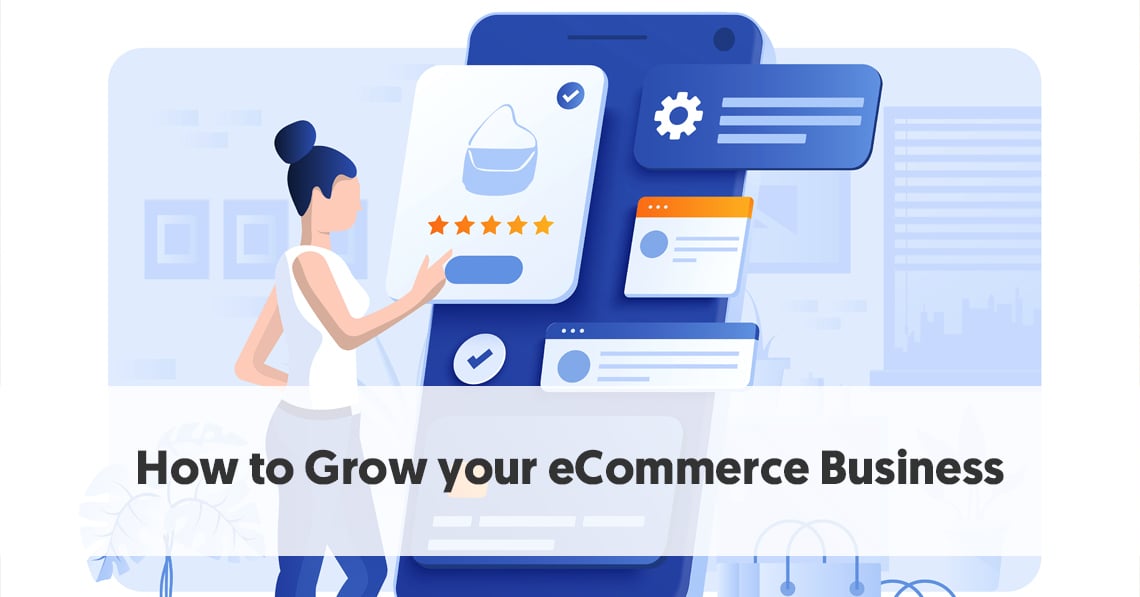 How to Grow your eCommerce Business