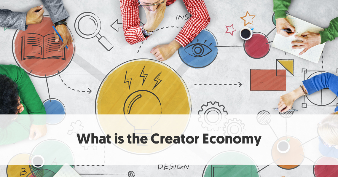 What Is The Creator Economy