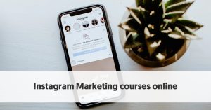 Top 10 Instagram Marketing Courses To Boost Your Influence in 2021