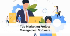 Top Marketing Project Management Software
