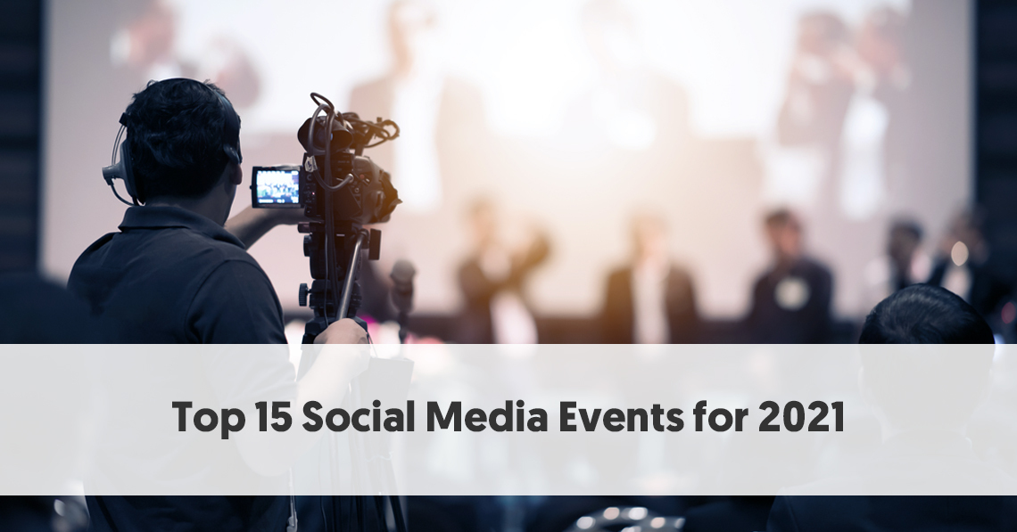 22 Februari 2021 Evenementen Top 15 Social Media Events For 2021