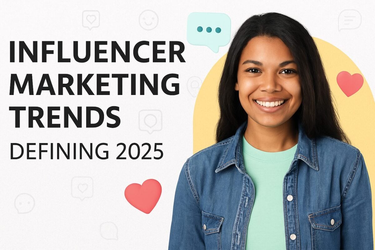 Trends That Are Driving Influencer Marketing Success in 2025