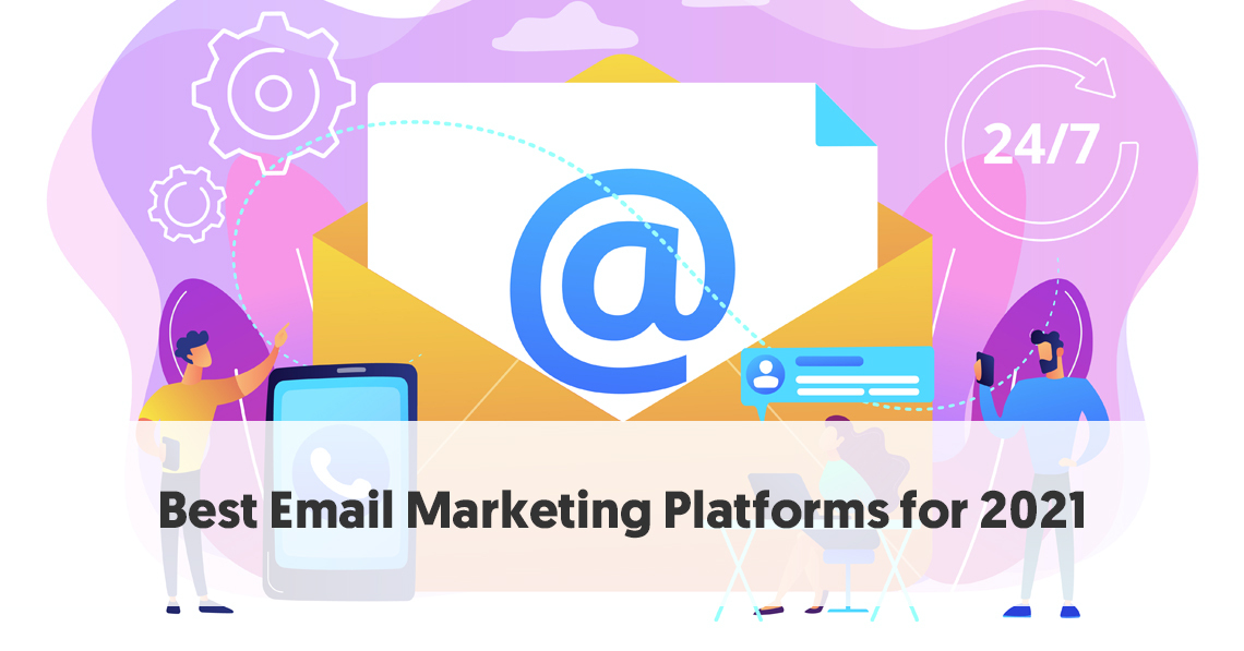 19 of the Best Email Marketing Software Platforms for 2021