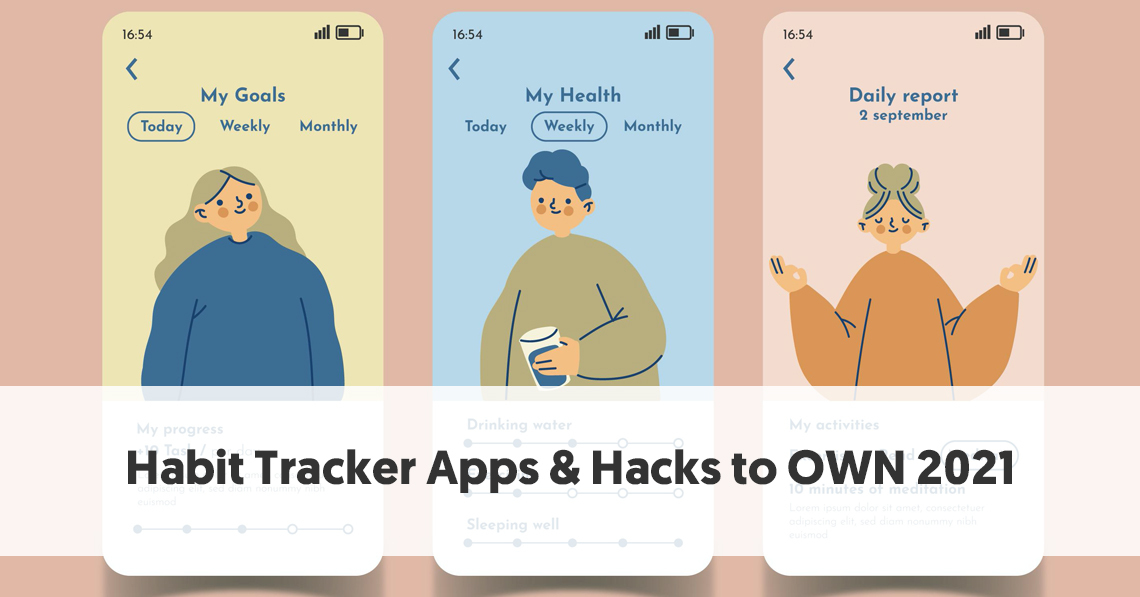 Habit Tracker Apps & Hacks to OWN 2021
