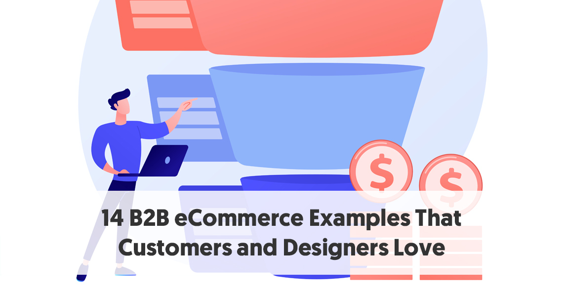 14 B2B eCommerce Examples That Customers and Designers Love