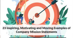 23 Inspiring, Motivating and Moving Company Mission Statement Examples