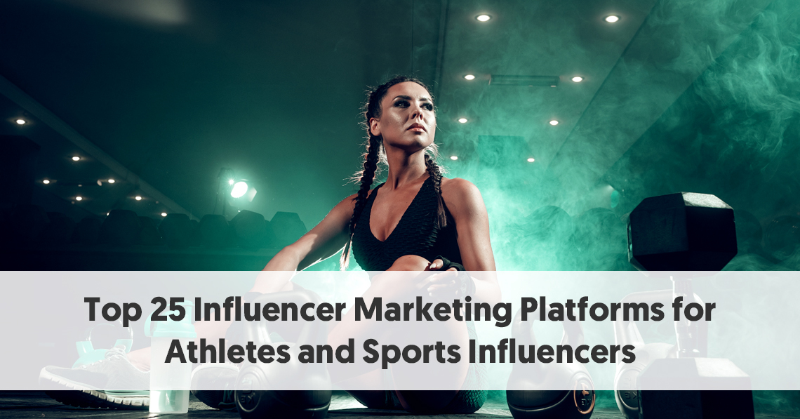 Top 25 Influencer Marketing Platforms for finding Sports Influencers