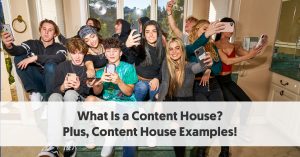 What Is a Content House? (+ Content House Examples!)