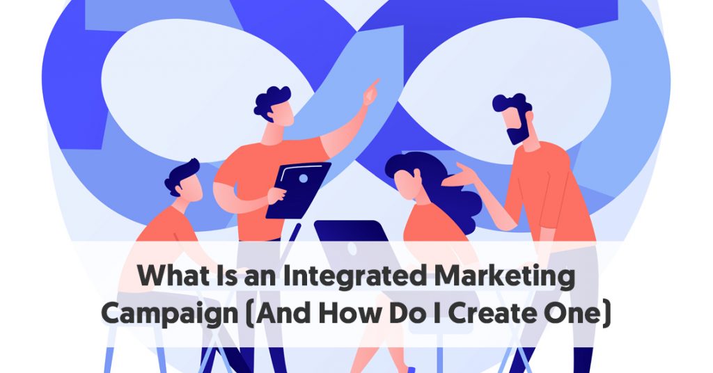 what-is-an-integrated-marketing-campaign