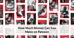 How Much Money Can You Make on Patreon? [+ FREE Patreon Earning Potential Calculator]
