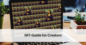 NFT Guide for Creators – How to Mint and More