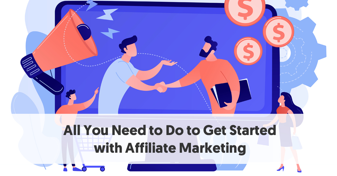 What is Affiliate Marketing and How to Get Started?