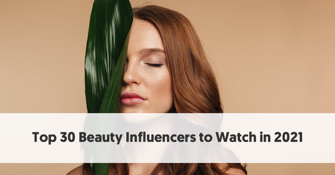 30 Top Beauty Influencers You Should Follow Right Now