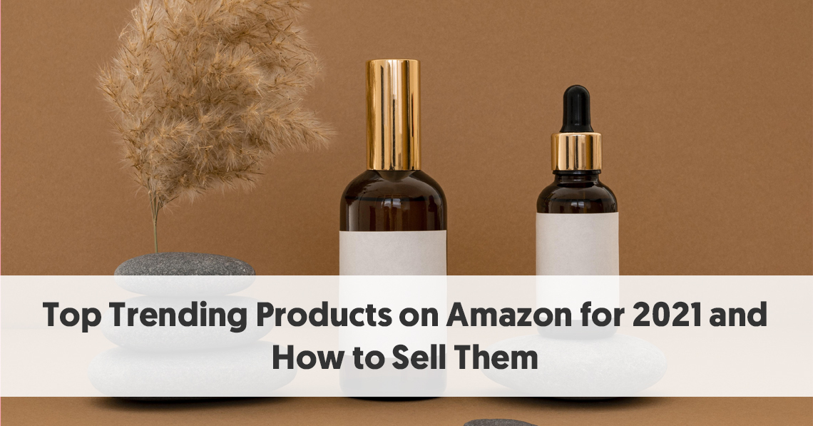 Top Trending Products on Amazon for 2021 (+ Tools To Help You)
