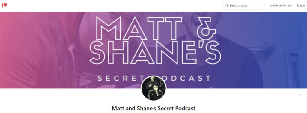 Matt and Shane's Secret Podcast