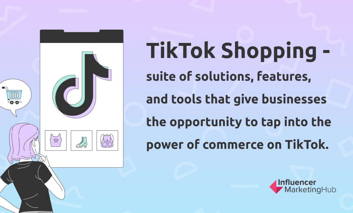 Everything You Need to Know About TikTok Shopping