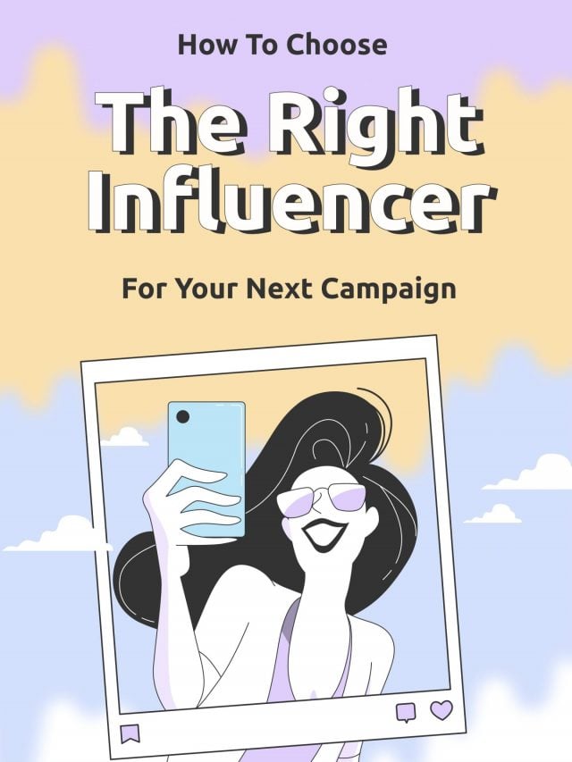 Cómo elegir al influencer correcto para tu próxima campaña 2022