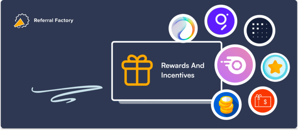rewards / incentives