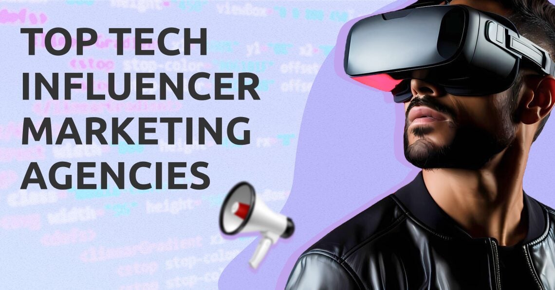 Technology Influencer Marketing Agencies