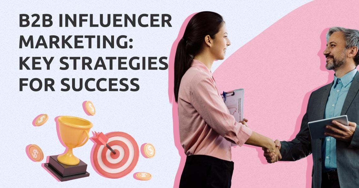 B2B Influencer Marketing Strategies