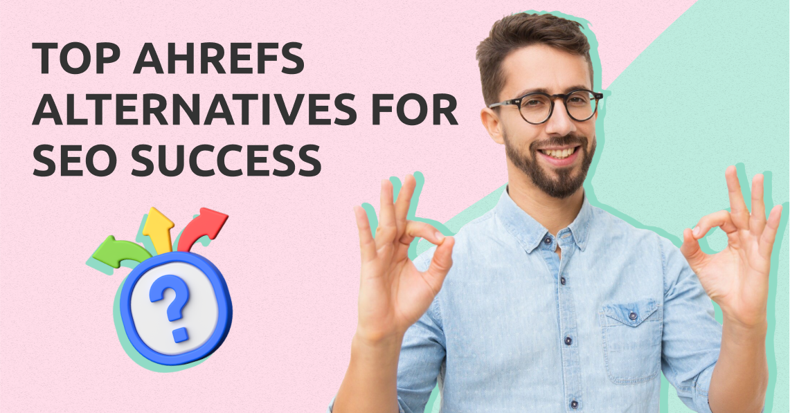 Top Ahrefs Alternatives for SEO Success