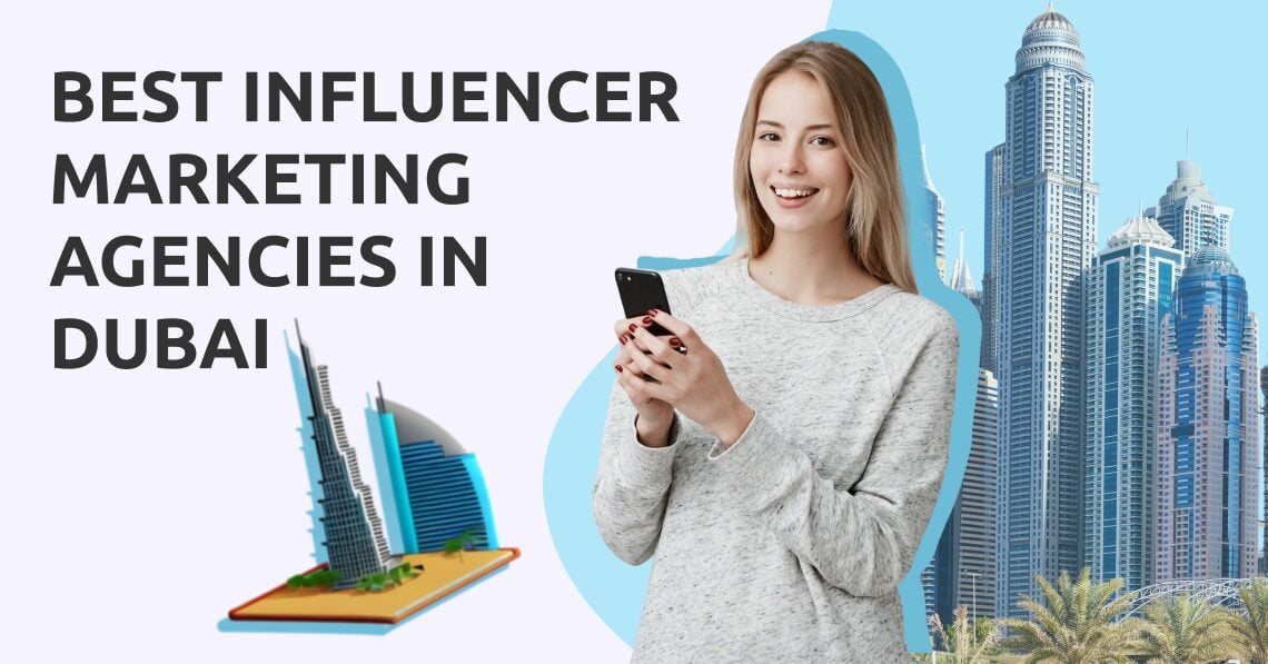 Influencer Marketing Agencies Dubai