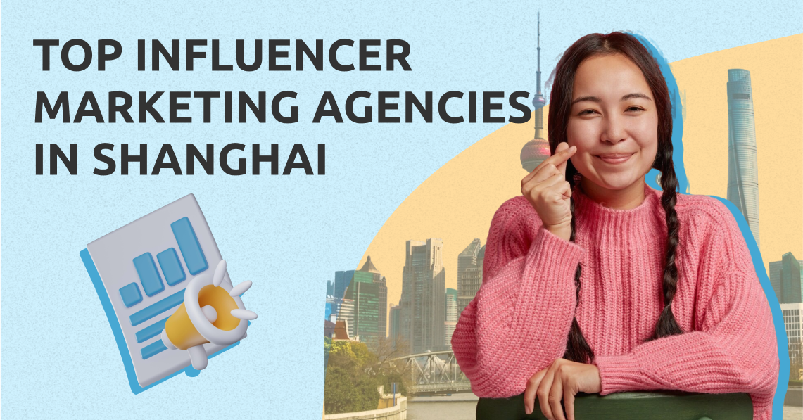 Influencer Marketing Agency Shanghai