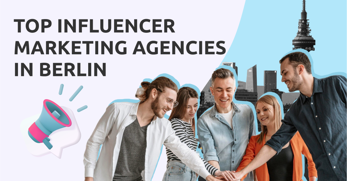 Influencer Marketing Agency Berlin