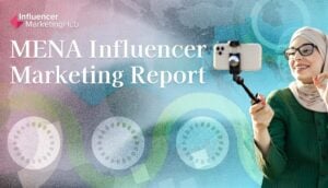 MENA Influencer Marketing Report