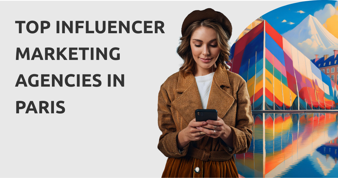 Influencer Marketing Agencies Paris