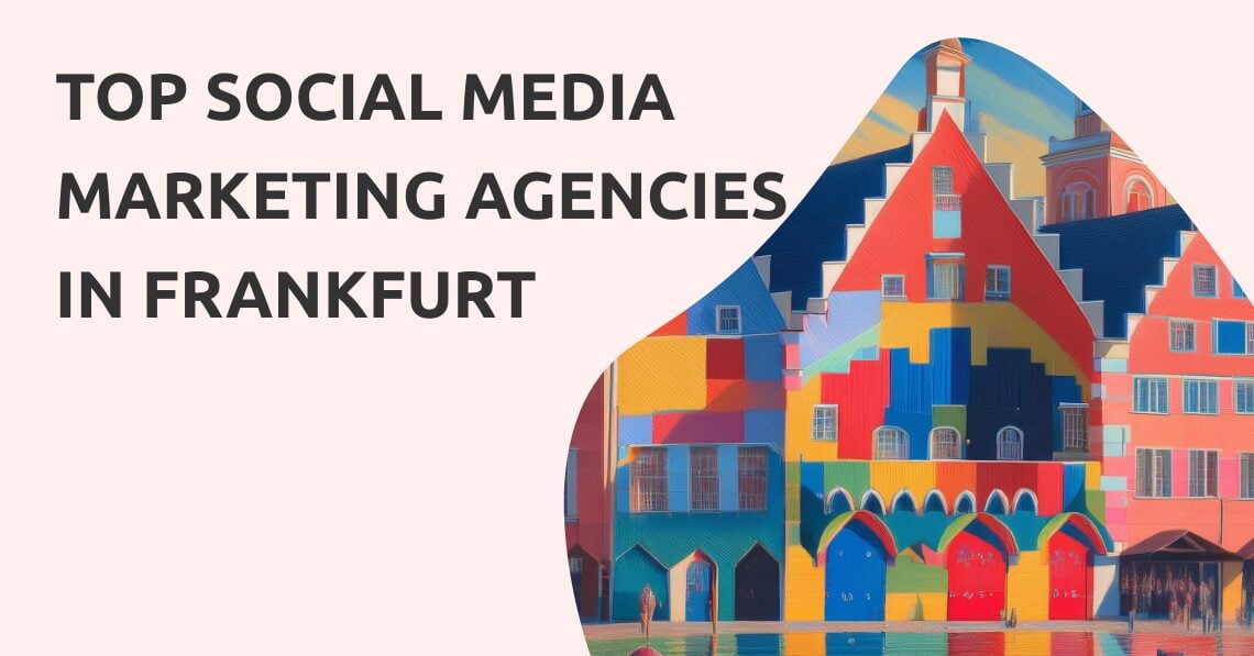 Social Media Marketing Agencies Frankfurt