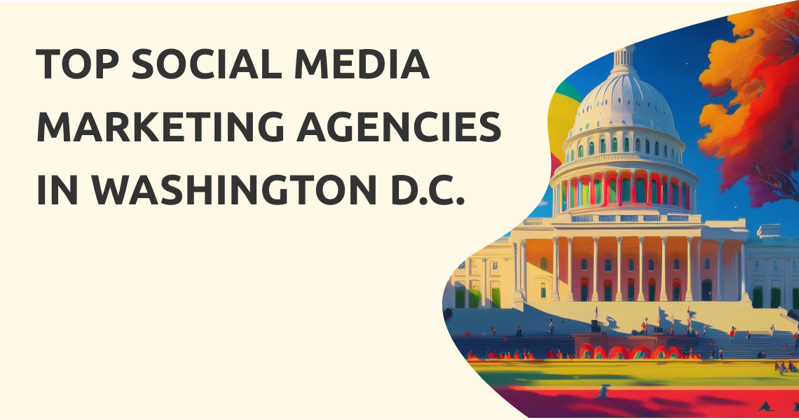 Social Media Marketing Agencies Washington D.C.