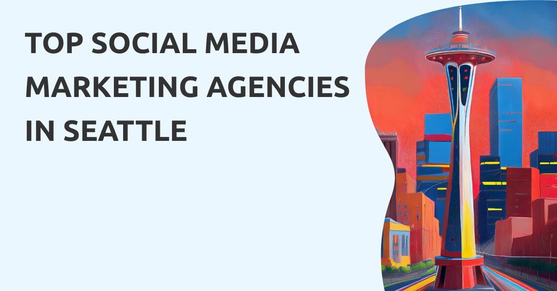 Social Media Marketing Agencies Seattle