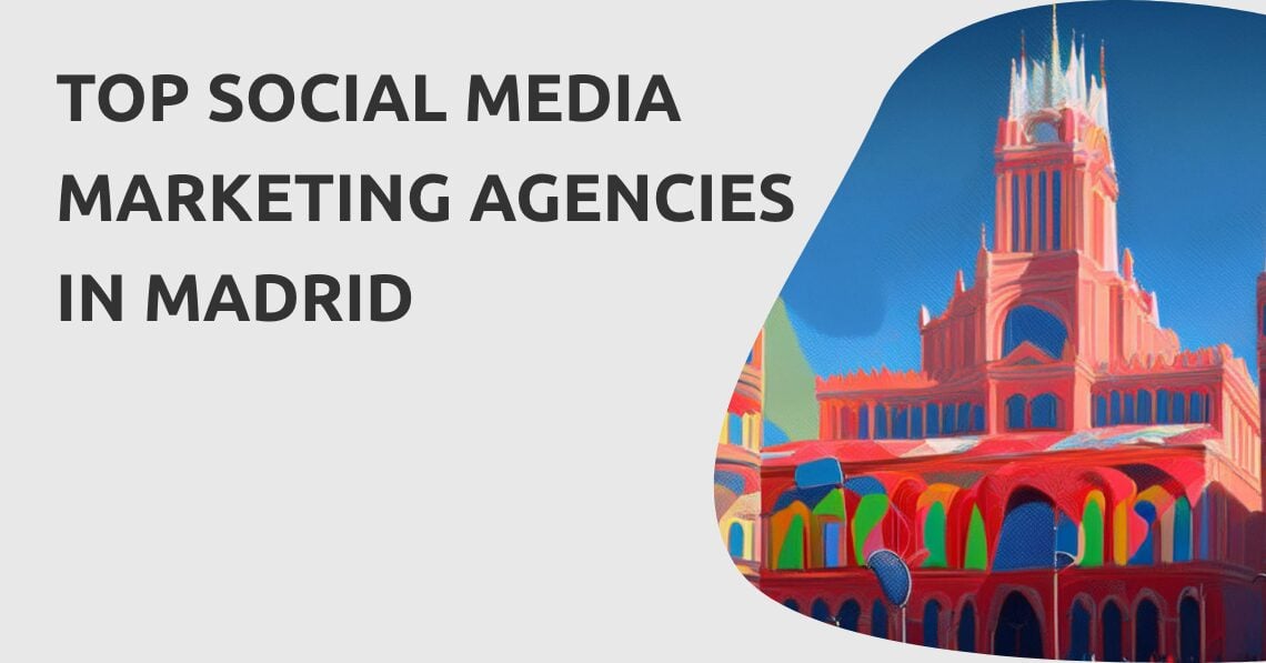 Social Media Marketing Agencies Madrid