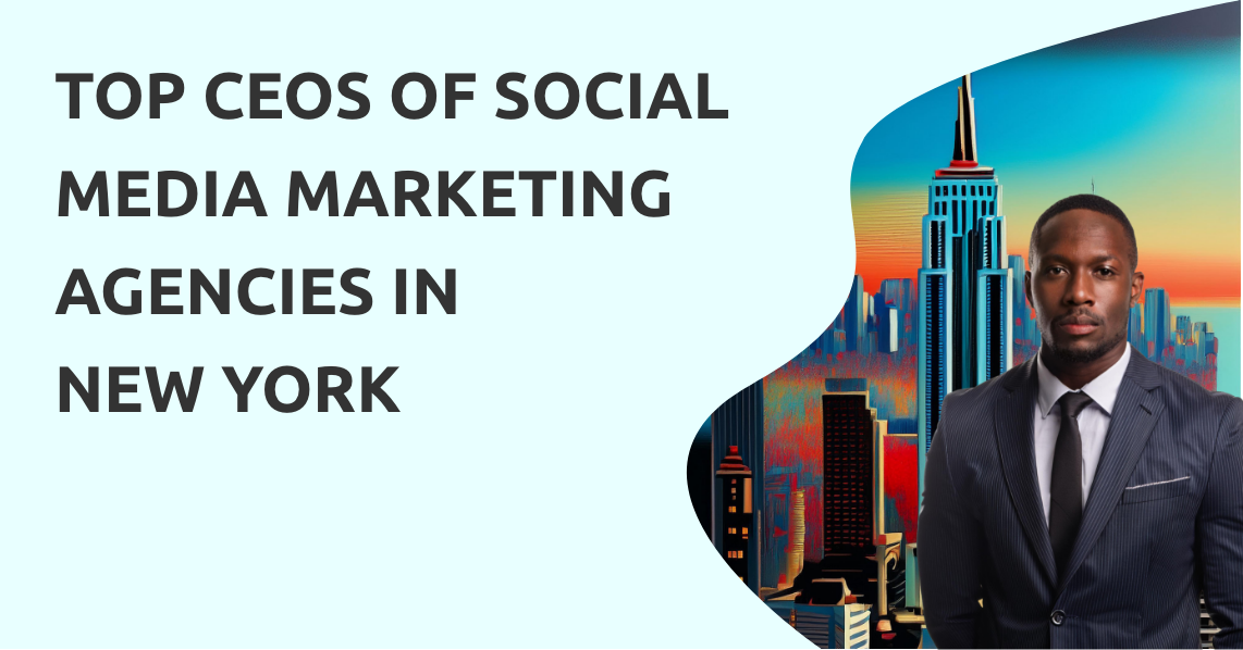 CEOs Social Media Marketing Agencies New York